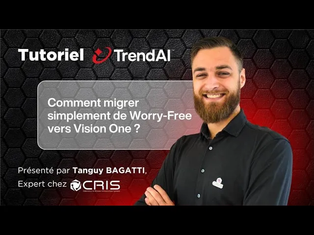 Replay TrendAI - Migrer simplement de Worry-Free vers Vision One